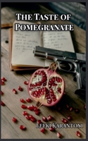 The Taste of Pomegranate B0FS2DB7BN Book Cover