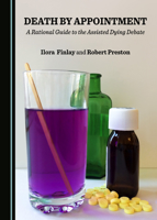 Death by Appointment: A Rational Guide to the Assisted Dying Debate 1527561054 Book Cover