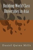 Building World Class Universities in Asia 1453707778 Book Cover