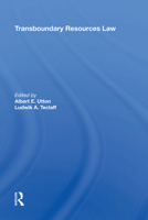 Transboundary Resources Law (Westview Special Studies in Natural Resources and Energy Management) 036721198X Book Cover
