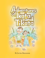 Adventures of Ikata & Tikata 1482848929 Book Cover