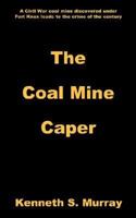 The Coal Mine Caper 1410762351 Book Cover