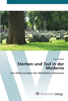 Sterben und Tod in der Moderne: Eine Diskursanalyse der öffentlichen Diskussion 363942333X Book Cover