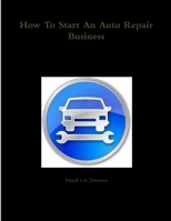 How To Start An Auto Repair Business 1105580881 Book Cover