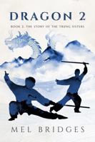 Dragon 2: Book 2: The Story of the Trung Sisters B0GMR2Z8PL Book Cover