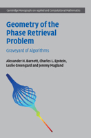 Geometry of the Phase Retrieval Problem: Graveyard of Algorithms 1316518876 Book Cover