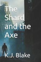 The Shard and the Axe B0G15RJV5Z Book Cover