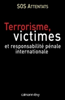 Terrorisme, victimes et responsabilité pénale internationale (French Edition) 2702134262 Book Cover