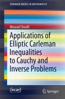 Applications of Elliptic Carleman Inequalities to Cauchy and Inverse Problems 331933641X Book Cover