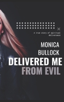 Delivered Me From Evil B09DDYY96M Book Cover