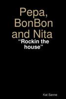 Pepa, BonBon and Nita Rockin the house 0359472079 Book Cover