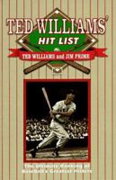 Ted Williams' Hit List : The Best of the Best Ranks the Best of the Rest 1570280789 Book Cover