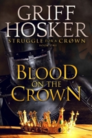 Blood on the Crown 1724408798 Book Cover