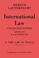 International Law: The Law of Peace, Volume 3 0521109507 Book Cover