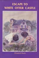 Escape to White Otter Castle 0969171749 Book Cover