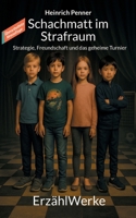Schachmatt im Strafraum: Strategie, Freundschaft und das geheime Turnier (German Edition) 3819299459 Book Cover