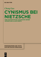 Cynismus bei Nietzsche (Monographien Und Texte Zur Nietzsche-Forschung) 3110751348 Book Cover