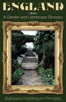 England: A Garden and Landscape Glossary 1608448576 Book Cover