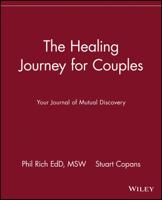The Healing Journey for Couples: Your Journal of Mutual Discovery 0471254703 Book Cover
