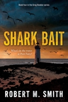 Shark Bait: What's in the water at Port Fairy 1763869504 Book Cover