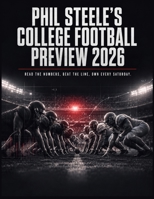 PHIL STEELE'S COLLEGE FOOTBALL PREVIEW 2026: Read the Numbers, Beat the Line, Own Every Saturday B0HBW5R5SP Book Cover