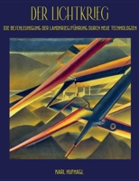 Der Lichtkrieg: Die Beschleunigung der Landkriegsführung 3756885747 Book Cover