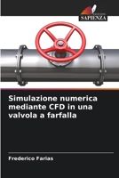 Simulazione numerica mediante CFD in una valvola a farfalla (Italian Edition) 6202474602 Book Cover
