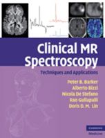 Clinical MR Spectroscopy: Techniques and Applications 0511770642 Book Cover