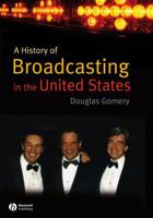 A History of Broadcasting in the United States 140512282X Book Cover