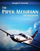 The Piper Meridian Workbook 1523745711 Book Cover
