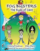 Fog Busters: Eyes of Care 1958921556 Book Cover