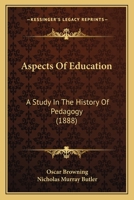 Aspects of Education: A Study in the History of Pedagogy 1120159407 Book Cover