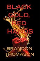 Black Gold, Red Hands B0GLFF8VLG Book Cover