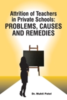 Attrition of Teachers in Private Schools: Problems, Causes and Remedies B0F9PWMNMR Book Cover