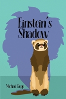 Einstein's Shadow 1636614019 Book Cover