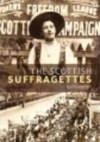 The Scottish Suffragettes 190166340X Book Cover