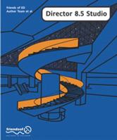 Director 8.5 Studio: with 3D, Xtras, Flash and Sound 1903450691 Book Cover