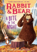 Rabbit & Bear: A Bite in the Night 1684126703 Book Cover