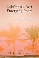 California's Best Emerging Poets: An Anthology 1974273377 Book Cover
