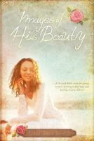 Images of His Beauty 0615536115 Book Cover