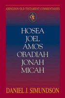 Hosea Joel Amos Obadiah Jonah Micah (Abingdon Old Testament Commentaries) 0687342449 Book Cover