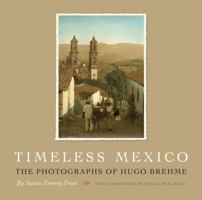 Timeless Mexico: The Photographs of Hugo Brehme 0292728786 Book Cover