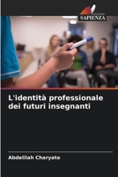 L'identità professionale dei futuri insegnanti 6204387316 Book Cover
