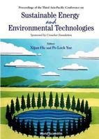 Sustainable Energy and Environmental Technologies - Proceedings of the Third Asia Pacific Conference 9810245491 Book Cover
