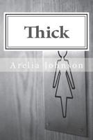 Thick: The Ideal of Beauty, the Social Construction of Perfection, and Their Impacts on Women. 1492851639 Book Cover