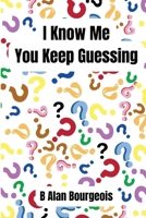 I Know Me - You Keep Guessing B0CLKTK75D Book Cover