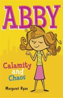 Abby: Calamity and Chaos (Abby series) 0340917903 Book Cover