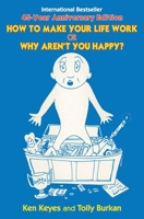 How to Make Your Life Work or Why Aren't You Happy? B089M6J4FN Book Cover