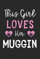 This Girl Loves Her Muggin: Lined Journal, 120 Pages, 6 x 9, Funny Muggin Gift Idea, Black Matte Finish (This Girl Loves Her Muggin Journal) 1673518036 Book Cover