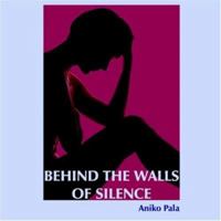 Behind the Walls of Silence 1420882759 Book Cover